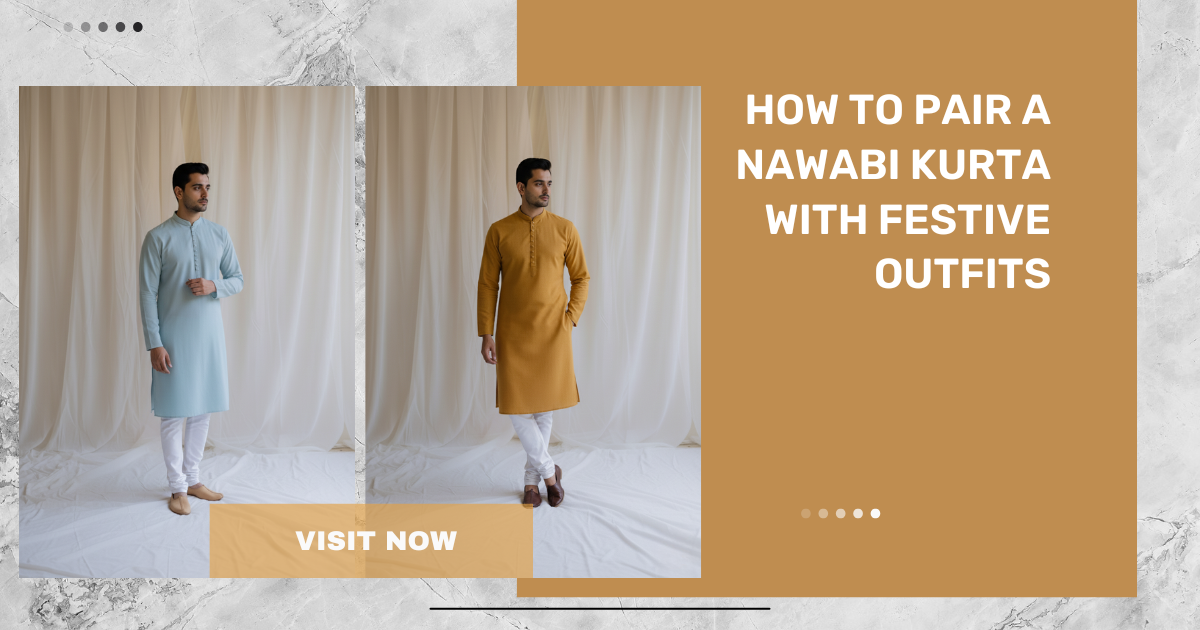 Rajvansh-How to Pair a Nawabi Kurta with Festive Outfits - Rajvansh  Rajvansh-How to Pair a Nawabi Kurta with Festive Outfits